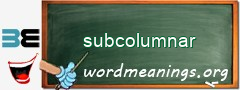 WordMeaning blackboard for subcolumnar